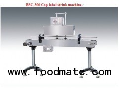 BSC-300 Cap label shrink machine